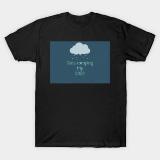 Girls camping trip 2022 T-Shirt